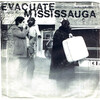 Evacuate Mississauga (picture sleeve)
