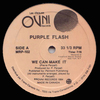 Purple Flash - We Can Make It b/w Do You Like Me