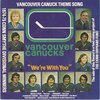 Canucks We're With You (vocal) b/w Canucks We're With You (instrumental) (picture sleeve)