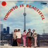 Toronto is Beautiful
