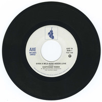 Even a Wild Rose Needs Love b/w Someone to Love