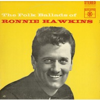 The Folk Ballads of Ronnie Hawkins
