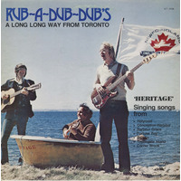 Rub-A-Dub-Dub's: A Long Way from Toronto