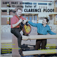 Gaby Haas Presents The 12 String Guitar of Clarence Proof