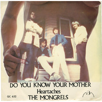 Do You Know Your Mother b/w Heartaches (picture sleeve)