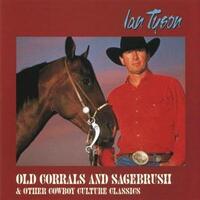 Old Corrals & Sagebrush & Other Cowboy Culture Classics