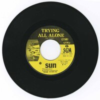 Trying All Alone b/w Not For Me