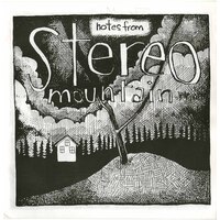 Notes From Stereo Mountain