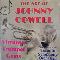 The Art Of Johnny Cowell: Virtuoso Trumpet Gems