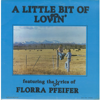 A Little Bit of Lovin': featuring the Lyrics of Florra Pfeifer
