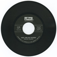 Roses, Rain and Yesterday b/w I'm What You'd Call Leavin'