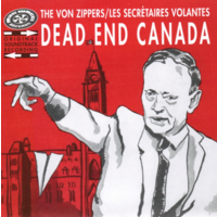 Dead End Canada (split with Les Secrétaires Volantes)