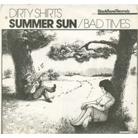 Summer Sun b/w Bad Times