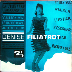 La jeunesse d’aujourd’hui/ V’la l’bon vent b/w Le rapide Blanc/ Jack Monoloy