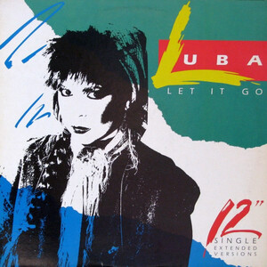 Let It Go (Extended Club Mix) b/w Let It Go (Dub Version) / Let It Go (European single version)