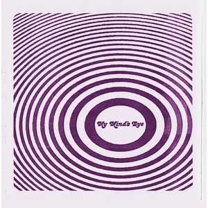 My Mind's Eye b/w She's No Good