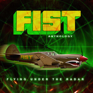 Fist Anthology: Flying Under The Radar