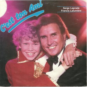 	C'est Ton Ami (avec Francis Lalumière) b/w C'est Ton Ami (choeur) (picture sleeve)
