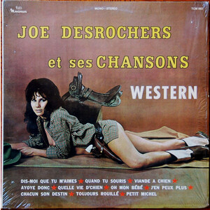 Joe Desrochers Et Ses Chansons Western