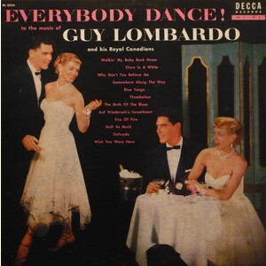  Everybody Dance To The Music Of Guy Lombardo And His Royal Canadians