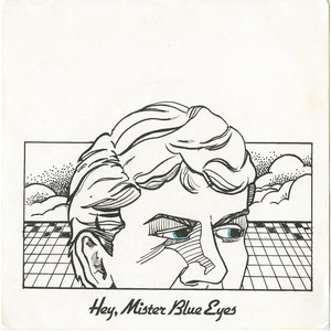 Hey, Mr. Blue Eyes b/w Burnin' Out