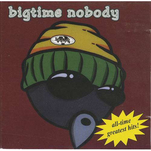Bigtime Nobody