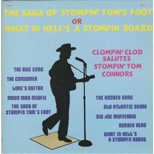 The Saga of Stompin' Tom's Foot or What in Hell's a Stompin' Board