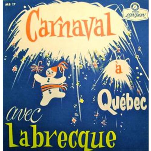 Carnaval à Québec avec Labrecque