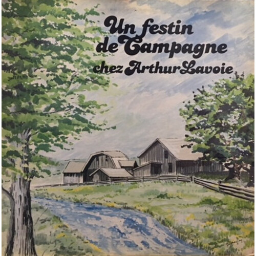 Un festin de Campagne chez Arthur Lavoie