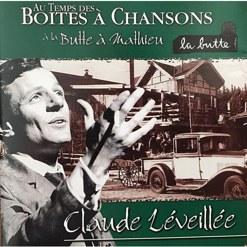 Au temps des boîtes à chansons: Les années de la Butte à Mathieu