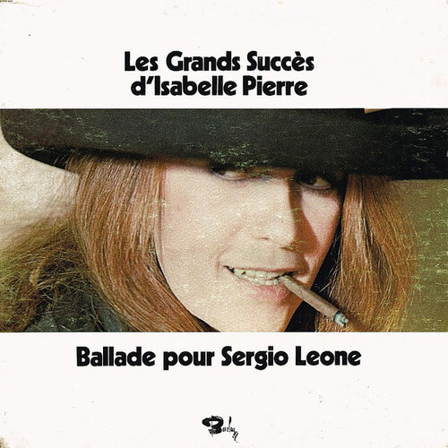 Les Grands Succès d'Isabelle Pierre Ballade Pour Sergio Leone