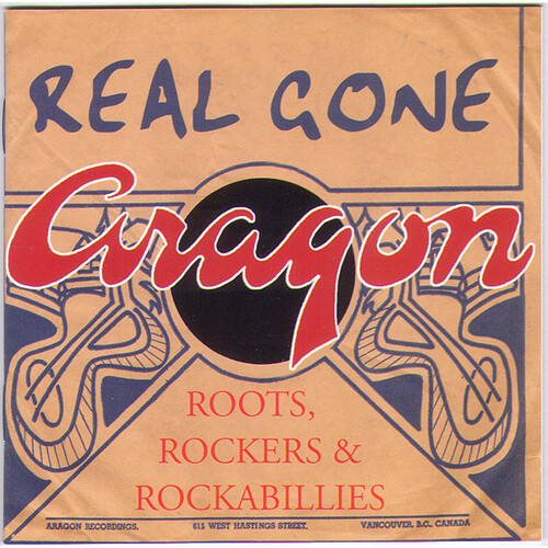 Real Gone Aragon: Roots Rockers & Rockabillies