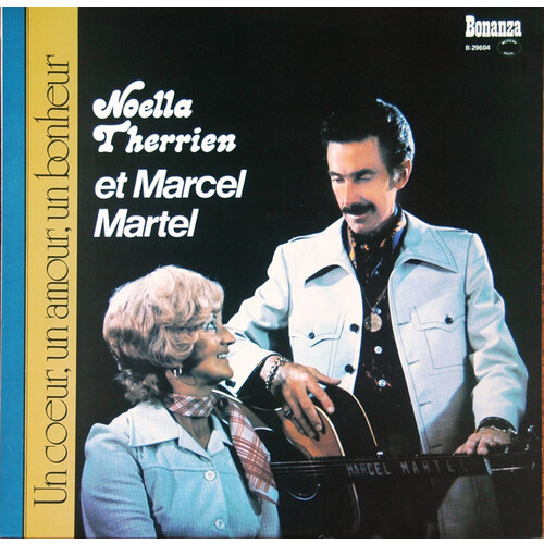 Noëlla Therrien et Marcel Martel - Un Coeur, Un Amour, Un Bonheur 
