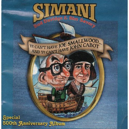 Ye Can't Have Joe Smallwood and Ye Can't Have John Cabot