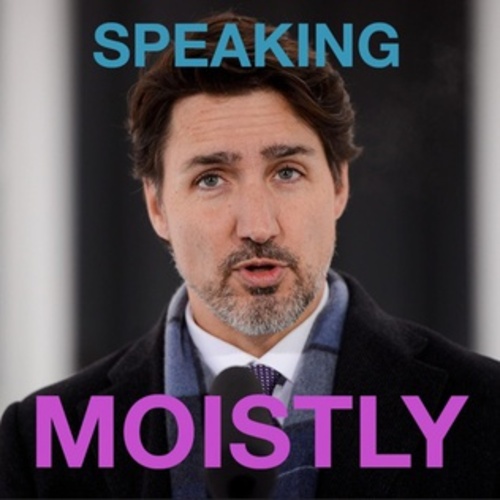 Speaking Moistly