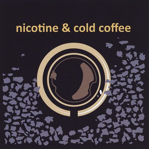 Nicotine & Cold Coffee