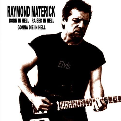 Born in Hell Raised in Hell Gonna Die in Hell