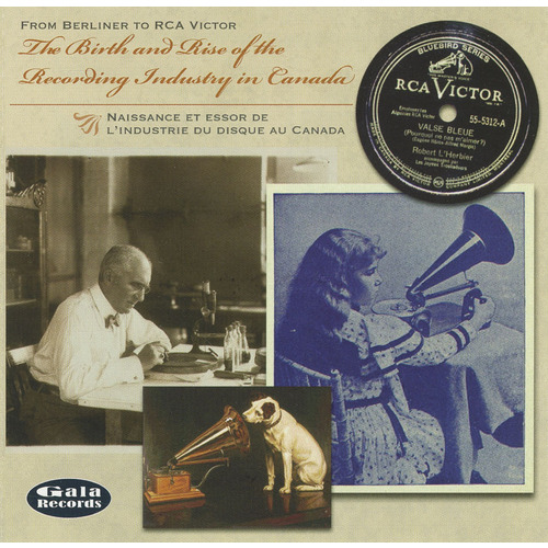 From Berliner to RCA Victor: The Birth and Rise of the Recording Industry in Canada