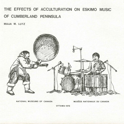 The Effects Of Acculturation On Eskimo Music Of Cumberland Peninsula