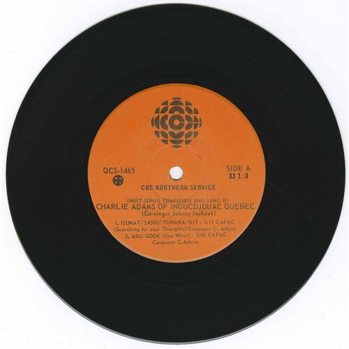 Inuit Songs Composed and Sung By Charlie Adams of Inoucdjouac Quebec (Co-singer Johnny Inukpuk)